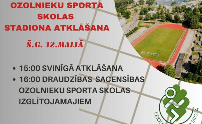 Afiša Ozolnieku Sporta skolas stadiona atklāšana